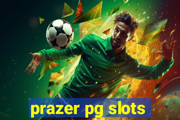 prazer pg slots